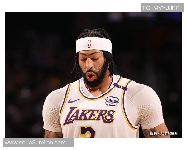 浓眉称赞克里斯蒂交易后表现提升如鱼得水展现出色状态